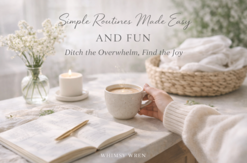 Simple Routines Made Easy and Fun Ditch the Overwhelm, Find the Joy