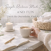 Simple Routines Made Easy and Fun Ditch the Overwhelm, Find the Joy